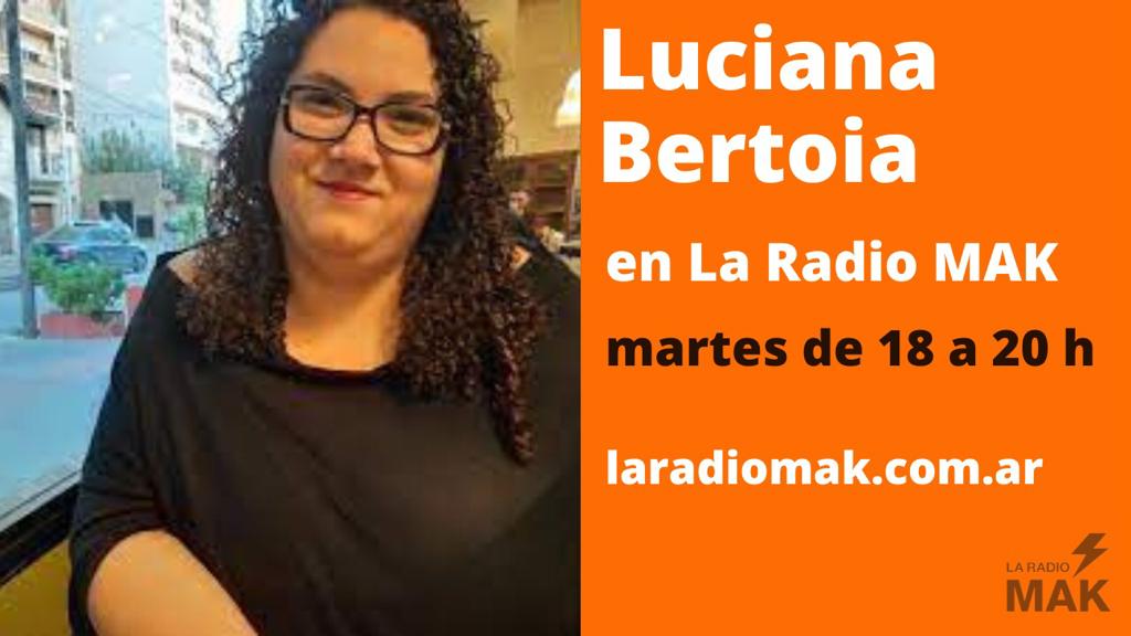 Entrevista a Luciana Bertoia – 01 de agosto de 2023